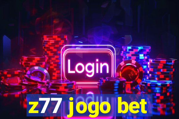 z77 jogo bet